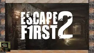 Escape First 2 (Part 1)