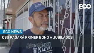 CSS pagará primer bono permanente a jubilados y pensionados|#EcoNews