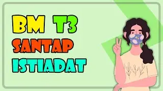 Santap Istiadat | BM Tingkatan 3 华语讲解 双语教学