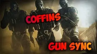 Rainbow Six Siege - Coffins [GUN SYNC]
