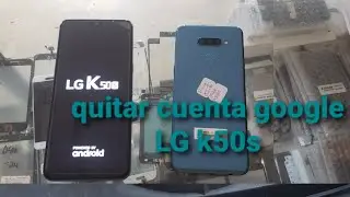 quitar cuenta google a LG k50s muy facil en 2020