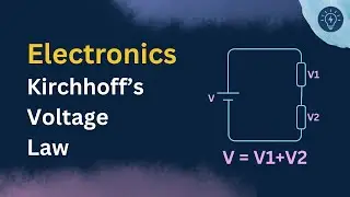 Kirchhoff&rsquo;s Voltage Law Explained | Easy Loop Analysis | Spark of Knowledge