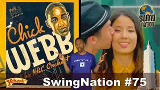 SwingNation #75: Chick Webb Campaign and I Charleston Taipei