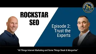 Rockstar SEO Episode 2 | Trust the Experts