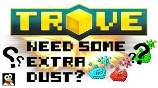 TROVE | HOW TO GET SOME EXTRA DUST! | Trove Guide & Tutorial