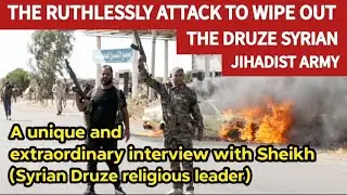 Attack to wipe out the Druze Army - #news #israel #druze #humanrights #syria #interview #war #army