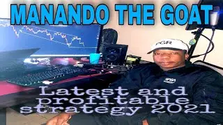 Manando The Goat latest 2021 strategy !!!!    brand new