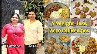 ✨ 7 Zero Oil Recipes | Healthy Indian Vegetarian Meals For Weight Loss ✨