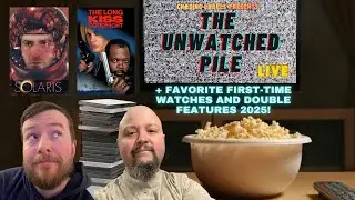 The Unwatched Pile #31 | Solaris & The Long Kiss Goodnight + 2025 Recap!!!