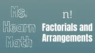Counting Methods: Factorials and arrangements