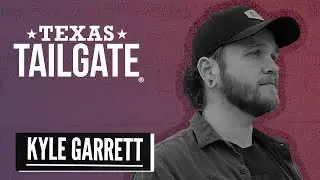 Kyle Garrett - Texas Tailgate&reg; Podcast 3-6-2024
