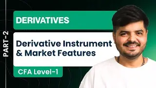 Derivative Instruments & Market Features | CFA Level 1 | Derivatives Part 2 | @thevaluationschool
