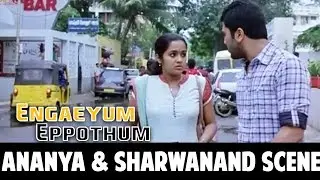 Engaeyum Eppothum | Tamil Movie | Ananya and Sharwanand Scene | Jai | Sharwanand | Anjali | Ananya