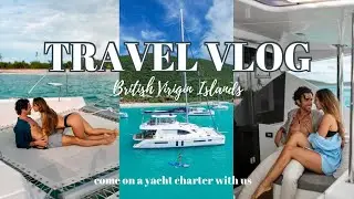 TRAVEL VLOG: Come on a Yacht Charter in the British Virgin Islands (BVI) with us!.mp4