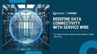 Redefine Data Connectivity With Service Wire & Graybar Canada