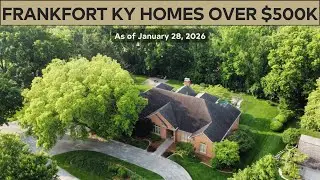 Frankfort KY Homes Over $500K For Sale | Updated January 28, 2026