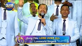 ELI J & LOVEWORLD SINGERS - LORD OVER ALL [with lyrics] (PRAISE NIGHT 9TH OCTOBER)