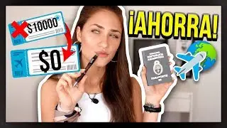 &iexcl;AHORRA MUCHISIMO 💸 DINERO EN TUS VIAJES!✈️ | Juli Berea