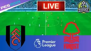 LIVE 🔴| Fulham vs Nottingham Forest - Premier League 2025 | PES 21 Simulation
