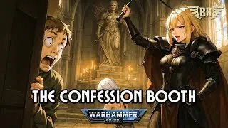 Confession Booth - an Adepta Sororitas parody song inspired by Warhammer 40K