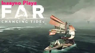 Drew Plays - Far: Changing Tides