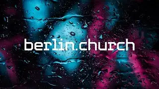 LIVE (berlin.church) - Sunday Service Channel - May 3, 2020