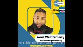 YB Ep 111: Navigating Modern Marketing with Arias WebsterBerry