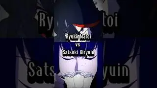 Ryuko Matoi vs Satsuki Kiryuin