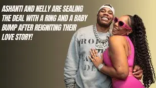 Ashanti  baby and rapper Nelly: A Love Rekindled and a Baby on the Way #trending #love