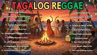 Reggae Tagalog Love Songs 💔 | Para sa Pusong Nasaktan | iDarkReggae
