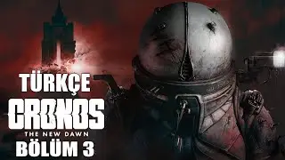 GERİLMEYE DEVAMMM ! | Cronos: The New Dawn Türkçe Bölüm 3