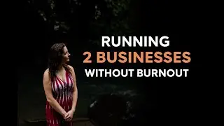 How I Balance Two Businesses Without Burning Out (Marketing & Remote Work Tips 2026)