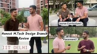 IIT Delhi | M.Tech Design Branch Review | Placement |