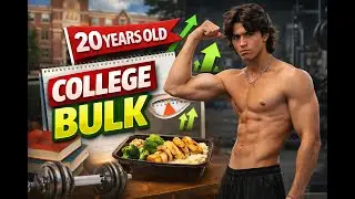 Bulking as a 20 Year Old College Student
