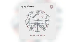The Jazz Defenders & Doc Brown - Looking Back [Audio]