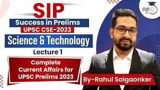 Science & Technology - Lec 1 | Complete Current Affairs for UPSC Prelims 2023 | (Success in Prelims)
