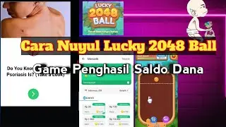 🔴 Cara Nuyul Lucky 2048 Ball Game Penghasil Saldo Dana | Buruan Cobain Mumpung Masih Gacor