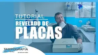 Tutorial | Revelado de placas para tampograf&iacute;a