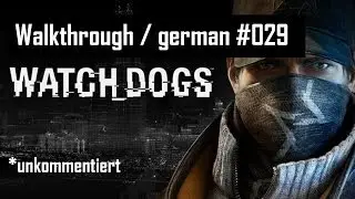 WATCH DOGS Walkthrough [deutsch] [PS4] [HD+] #029 / Akt IV / unkommentierter Walktrough