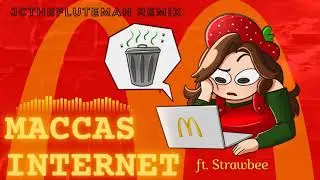 Maccas Internet (ft. Strawbee)