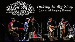 Old Soul Society - Talking In My Sleep - Live at Al. Ringling Theatre