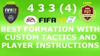 FIFA 17 BEST FORMATION 433 (4) WITH CUSTOM TACTICS  AND PLAYER INSTRUCTIONS