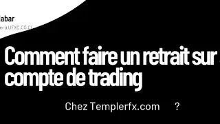 comment faire un retrait en moins de 5 minutes sur son compte de trading chez le broker templerfx?