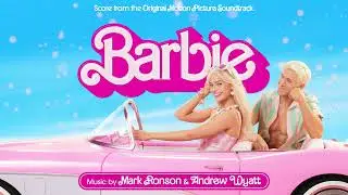 Barbie Soundtrack | You Failed Me! - Mark Ronson & Andrew Wyatt | WaterTower