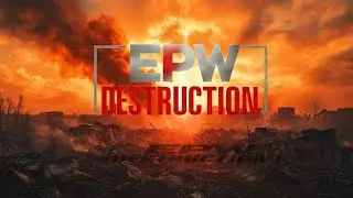 EPW Destruction #5