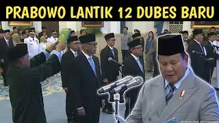 LENGKAP! Daftar 12 Dubes Baru yang Dilantik Prabowo, Tugasnya Bikin Semangat!