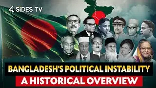 Bangladesh's Political Instability A Historical Overview | Sheikh Hasina | @4SiDESTVEnglish