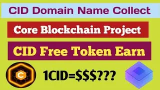 Free Domain Collect। CID Free Token Earn। Core Blockchain Project। কোর দ্বিতীয় বারের মতো সুযোগ দিলো😱