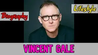 Vincent Gale British Actor Biography & Lifestyle