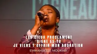 LES CIEUX PROCLAMENT/ DIGNE ES-TU / JE VIENS T'OFFRIR MON ADORATION | IGC DIJON_ EMMANUELLE MOUKABI